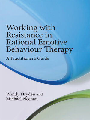 cover image of Working with Resistance in Rational Emotive Behaviour Therapy